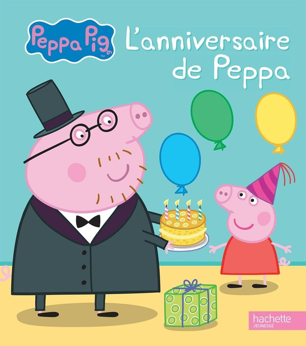 Peppa Pig : l'anniversaire de Peppa