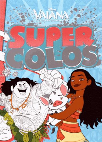 Super colos : Vaiana, la légende du bout du monde
