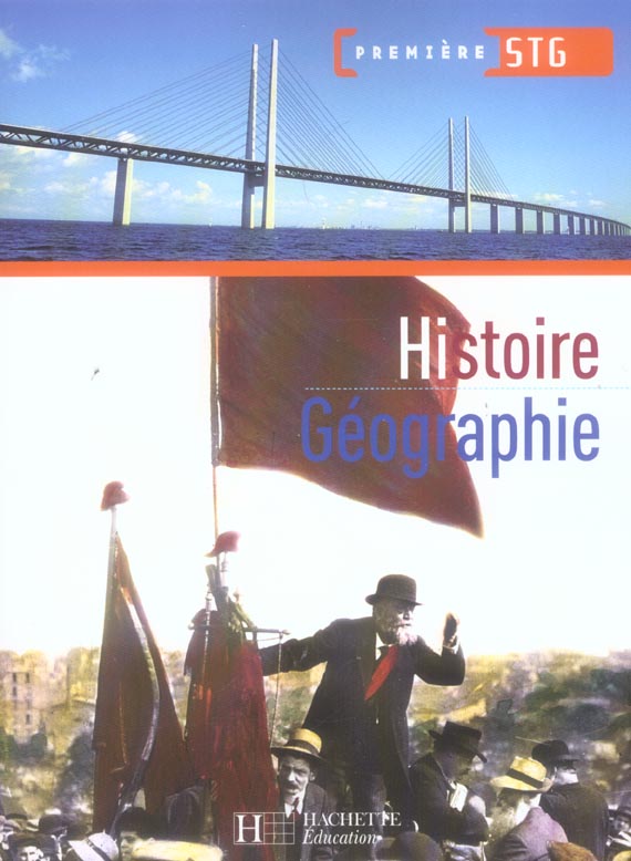 Histoire geographie 1re stg - livre eleve - ed.2006