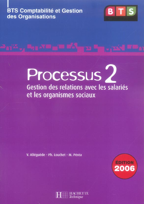Processus 2, gestion des relations avec les salaries et les organismes sociaux ; bts cgo ; livre eleve (edition 2006)