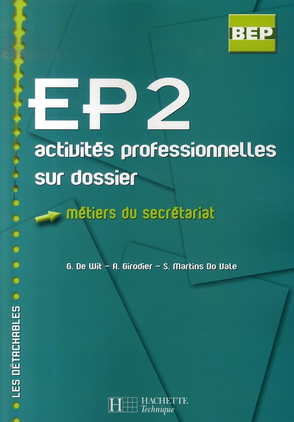 Ep2, activités professionnelles sur dossier ; métiers du secrétariat ; bep ; livre de l'élève (édition 2007)