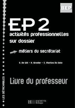 Ep2 activites professionnelles sur dossier bep - les detachables - livre professeur