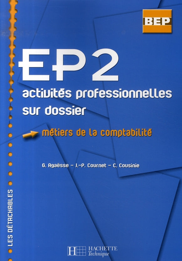 Ep2, activités professionnelles sur dossier ; métiers de la comptabilité ; bep ; livre de l'élève (édition 2007)