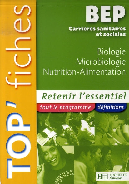 TOP'FICHES : biologie, micro-biologie, nutrition-alimentation ; bep css