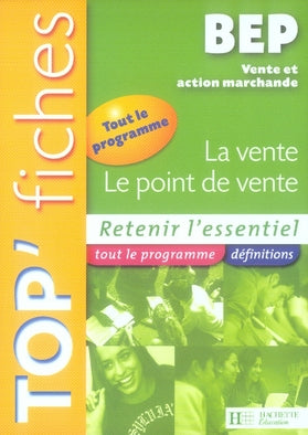 TOP'FICHES : la vente, le point de vente ;BEP VAM