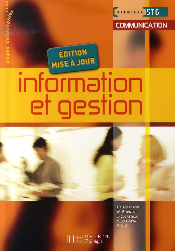 Information et gestion ; 1ère stg specialité communication ; livre de l'élève (édition 2007)