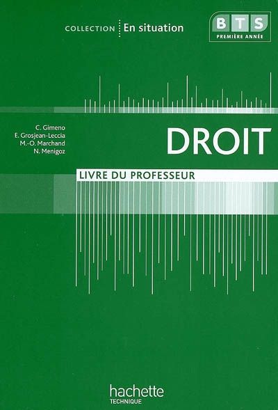 En situation : droit ; BTS 1ère année ; collection en situation (consommable) ; livre du professeur