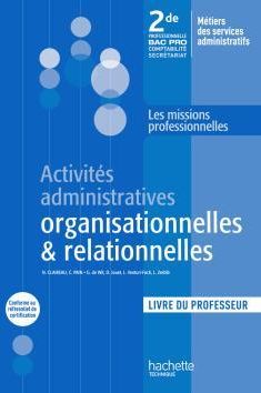 Activités administratives organisationnelles & relationnelles ; 2nde Bac pro ; livre du professeur