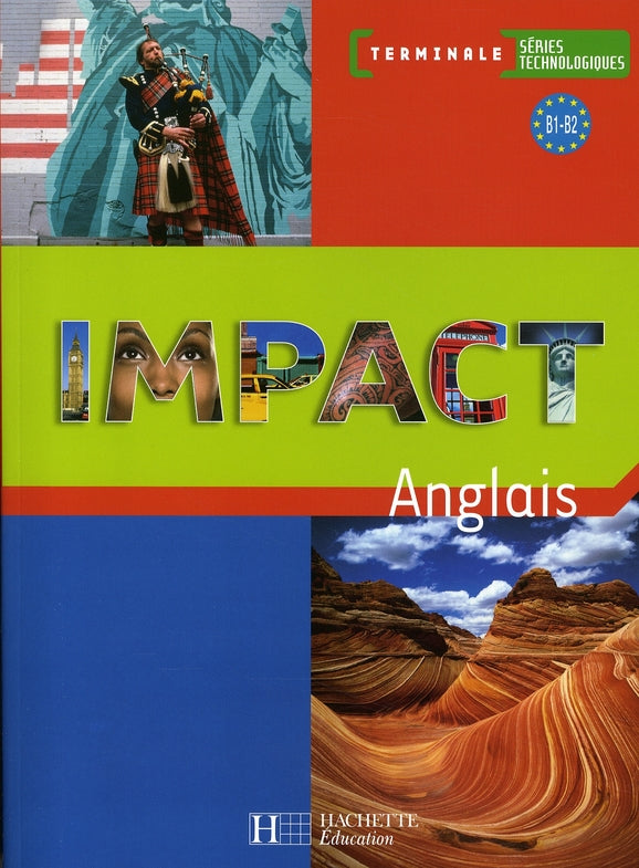 IMPACT : impact ; terminale séries technologiques ; livre de l'élève (édition 2008)