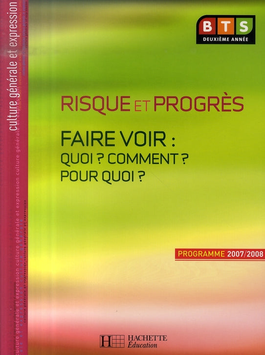 Culture générale et expression ; BTS 2e année ; risque et progrès