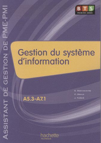 Gestion du système d'information ; BTS 1ère année assistant de gestion de PME/PMI ; livre de l'élève