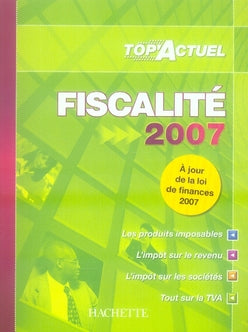 Top'actuel : fiscalité (édition 2007)