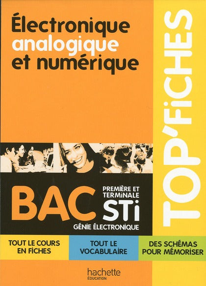 TOP'FICHES : électronique analogique et numérique ; 1ère terminale STI génie électronique