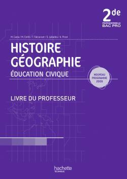 Histoire/géographie/éducation civique ; BAC pro ; 2nde professionnelle  ; livre du professeur