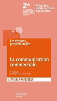 La communication commerciale ; 2nde professionnelle BAC pro ; livre du professeur