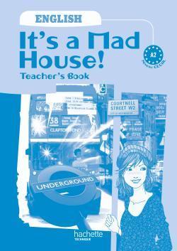 It's a mad house ! livre du professeur