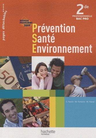Prévention santé environnement ; 2nde professionnelle bac pro ; livre de l'élève (édition 2009)