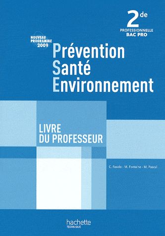 Prévention/santé/environnement ; seconde professionnelle ; bac pro ; livre du professeur
