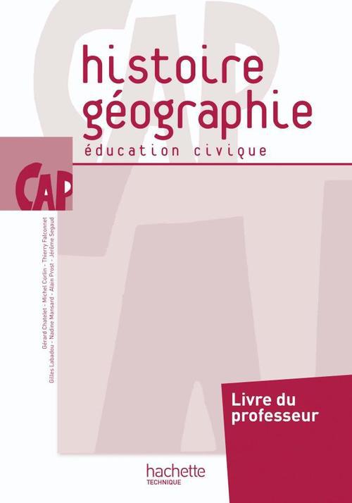 Histoire-géographie/éducation civique ; CAP ; livre du professeur (édition 2010)