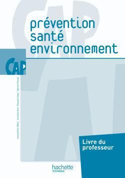 Prévention/santé/environnement ; CAP ; livre du professeur (édition 2010)