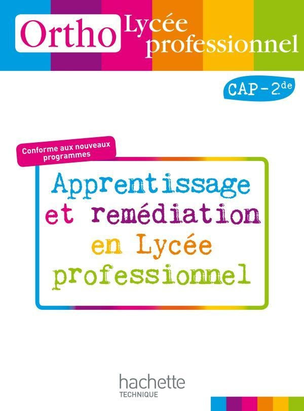 Français ; CAP/2nde ; apprentissage et remédiation en lycée professionnel ; livre de l'élève (édition 2010)