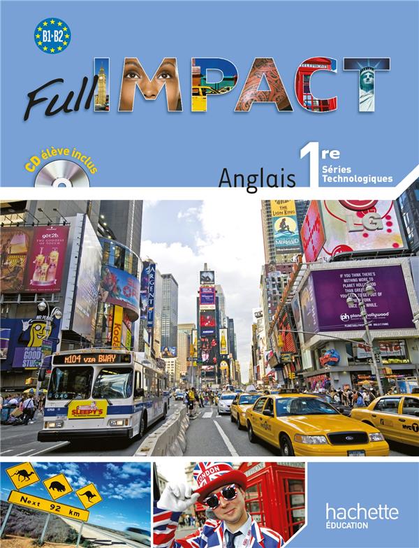 FULL IMPACT : anglais ; 1ère séries technologiques ; livre de l'élève (édition 2011)