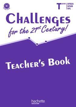 Challenges for the 21st century ! term. sti2d-std2a-stl - livre professeur - ed. 2012