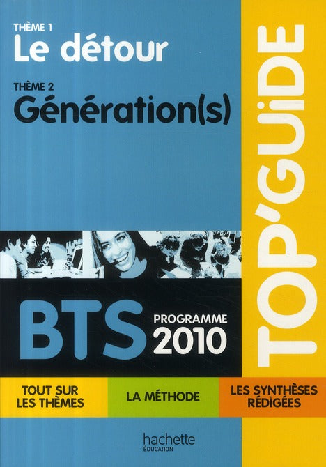 TOP'GUIDE : culture générale et expression ; BTS ; programme mobile 2010 ; le détour ; générations