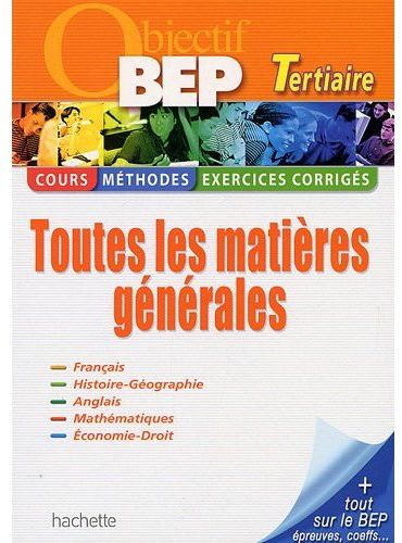 Objectif bac : toutes les matières ; BEP tertiaire