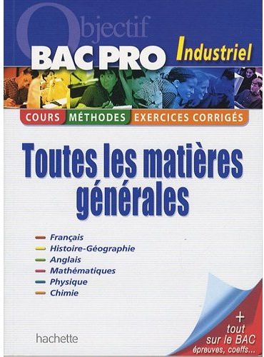 Objectif bac : toutes les matières ; bac pro industriel