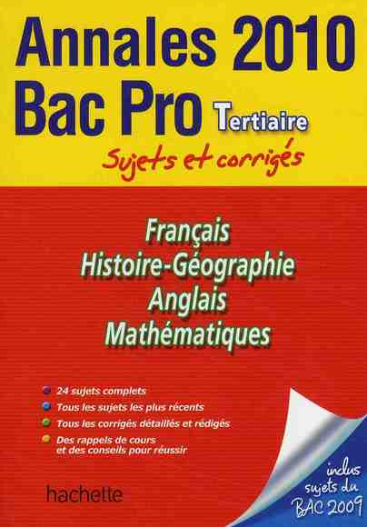 Annales bac ; sujets et corrigés : bac pro tertiaire ; sujets et corrigés (édition 2010)