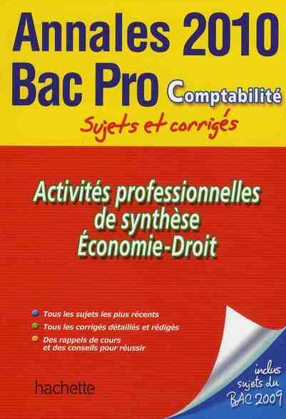 Annales bac ; sujets et corrigés : Bac pro comptabilité ; sujets et corrigés (édition 2010)