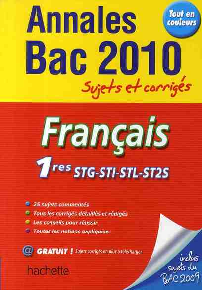 Annales bac ; sujets et corrigés : français ; 1ères STG/STI/STL/ST2S ; sujets et corrigés (édition 2010)