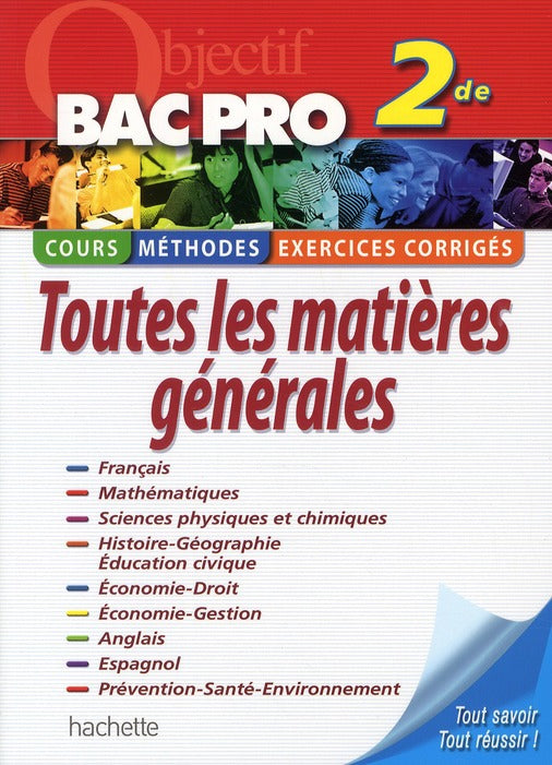 Objectif Bac Pro : toutes les matières générales ; 2nde bac pro