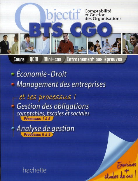 Objectif BTS : économie-droit-management des entreprises ; BTS CGO