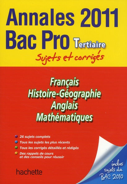 Annales bac ; sujets et corrigés : Bac pro tertiaire ; sujets et corrigés (édition 2011)