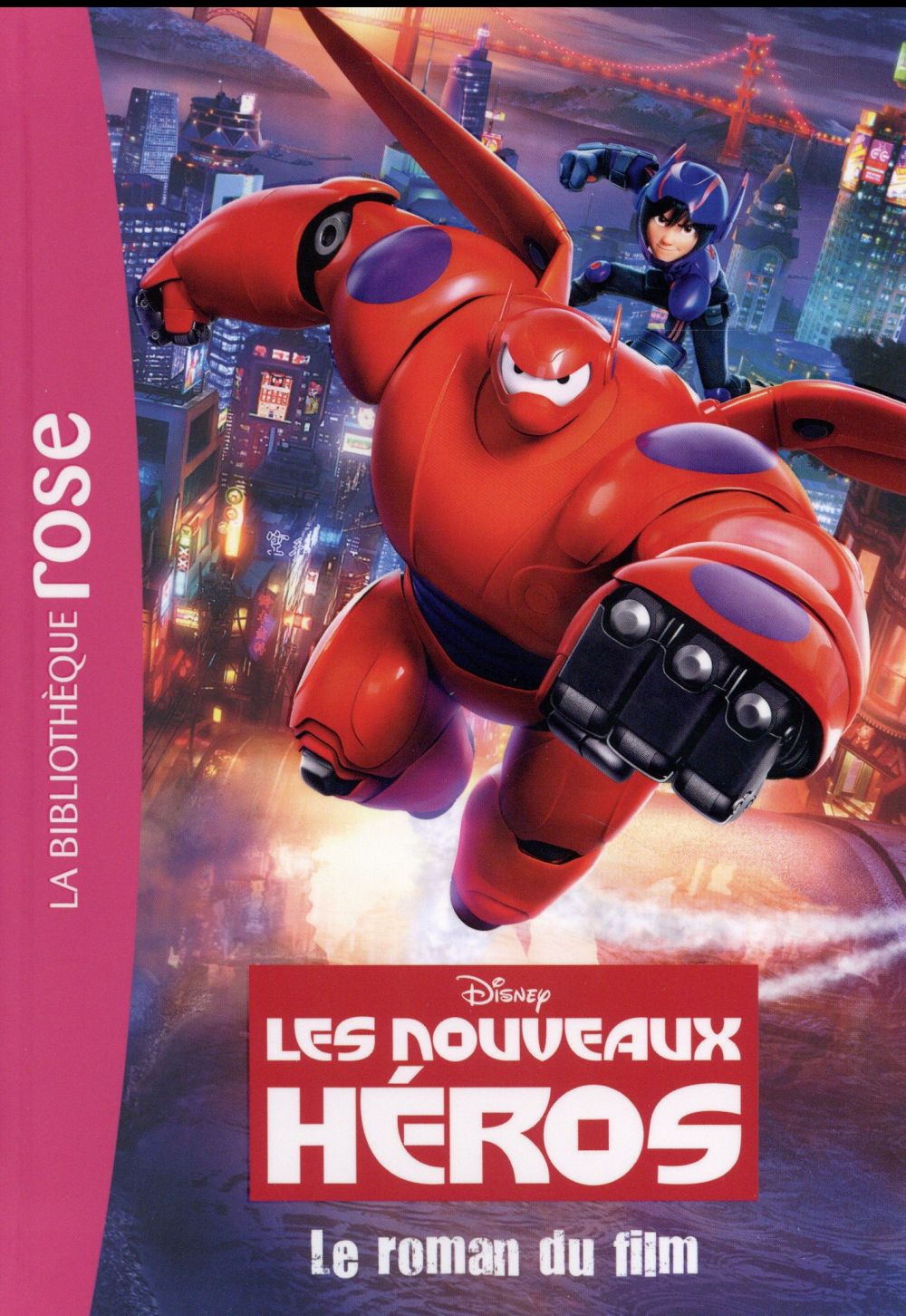 Les nouveaux héros ; le roman du film
