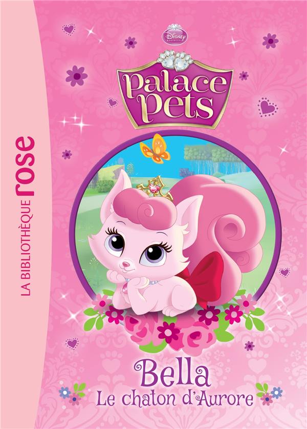 Palace Pets Tome 1 : Bella, le chaton d'Aurore