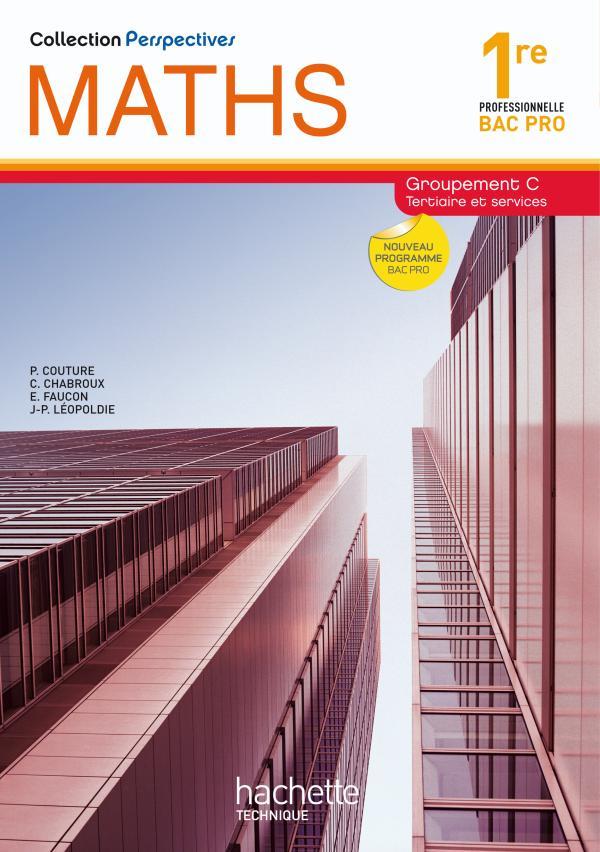 Perspectives : mathématiques ; 1ère professionnelle bac pro ; groupement C tertiaire ; livre de l'élève (édition 2010)