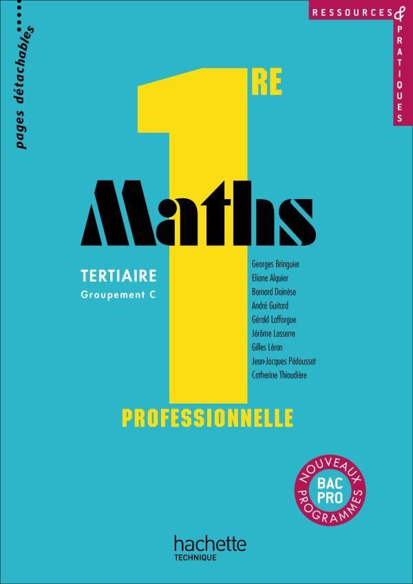 RESSOURCES & PRATIQUES : mathématiques ; 1ère professionnelle bac pro ; groupement C tertiaire ; livre de l'élève (édition 2010)