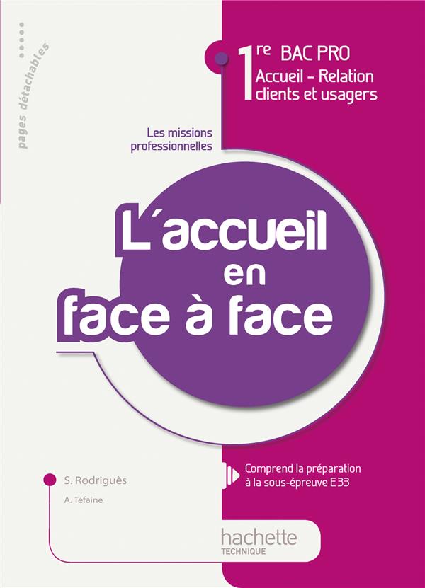 Accueil, relation clients et usagers ; activité Tome 1 ; l'accueil en face a face ; 1ère bac pro  ; livre de l'élève (édition 2010)