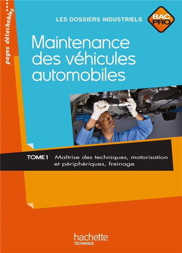 Maintenance des véhicules automobiles Tome 1 ; bac professionnel ; livre de l'élève (édition 2010)