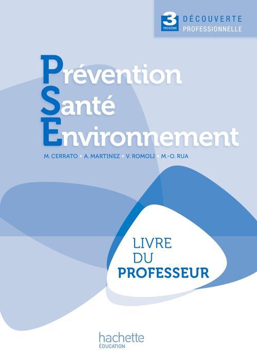 Prévention, santé, environnement ; 3ème découverte professionnelle ; livre du professeur (édition 2011)