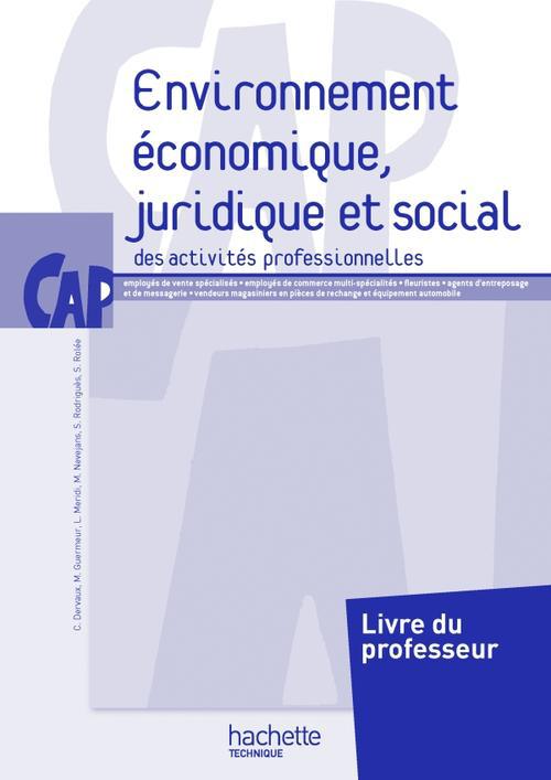 Environnement économique,  juridique et social des activités professionnelles ;  CAP ; livre du professeur (édition 2011)