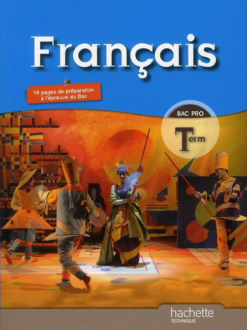 Français ; terminale professionnelle ; livre de l'élève (édition 2011)