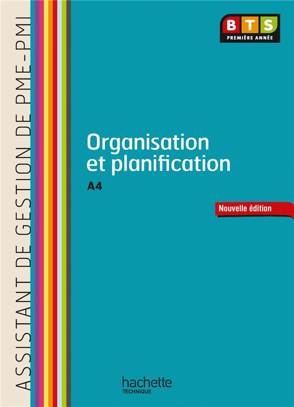 Organisation et planification (A4) ; BTS AG PME-PMI ; livre de l'élève