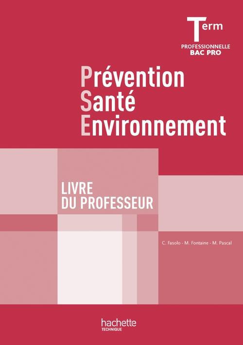 Prévention santé environnement ; terminale pro ; livre du professeur