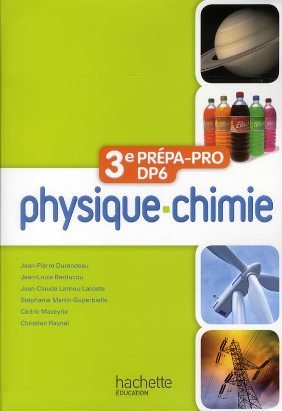 Physique-chimie ; 3ème prépa pro/DP6 ; livre de l'élève (édition 2012)