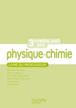 Physique - chimie 3eme prepa-pro/dp6 - livre professeur - ed. 2012