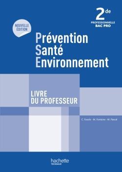 Prevention sante environnement 2de bac pro - livre professeur - ed. 2012